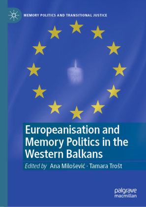 Europeanisation and Memory Politics in the Western Balkans