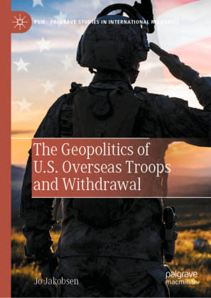 The Geopolitics of U.S. Overseas Troops and Withdrawal