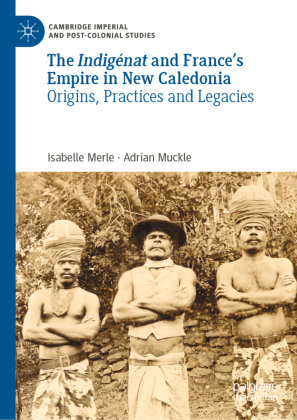 The Indigénat and France's Empire in New Caledonia