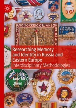 Researching Memory and Identity in Russia and Eastern Europe