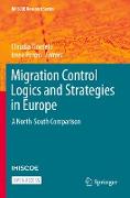 Migration Control Logics and Strategies in Europe