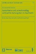 Gestohlene und unrechtmäßig verbrachte Kulturgüter im Kaufrecht