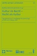 Kultur im Recht - Recht als Kultur