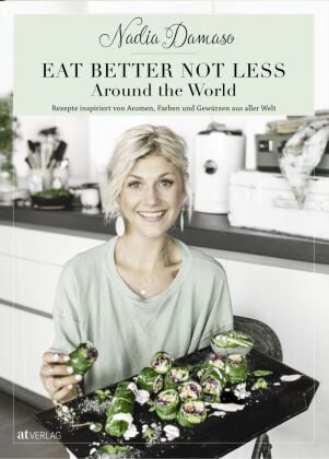 EAT BETTER NOT LESS - Around the World