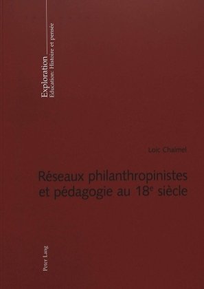 Réseaux philanthropinistes et pédagogie au 18 e siècle