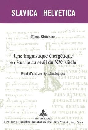 Une linguistique énergétique en Russie au seuil du XX e  siècle