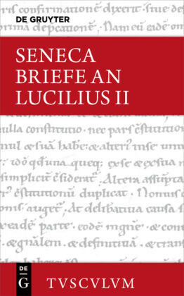 Lucius Annaeus Seneca: Epistulae morales ad Lucilium / Briefe an Lucilius. Band II Bd.2