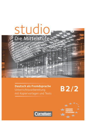 Studio: Die Mittelstufe - Deutsch als Fremdsprache - B2: Band 2