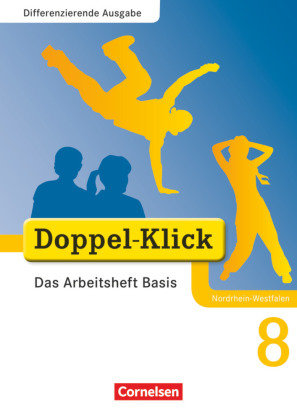 Doppel-Klick - Das Sprach- und Lesebuch - Differenzierende Ausgabe Nordrhein-Westfalen - 8. Schuljahr