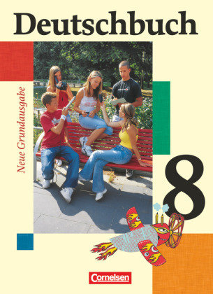 Deutschbuch - Sprach- und Lesebuch - Grundausgabe 2006 - 8. Schuljahr