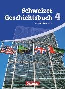 Schweizer Geschichtsbuch, Aktuelle Ausgabe, Band 4, Zeitgeschichte seit 1945, Schulbuch