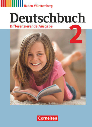 Deutschbuch - Sprach- und Lesebuch - Differenzierende Ausgabe Baden-Württemberg 2016 - Band 2: 6. Schuljahr