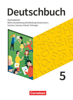 Deutschbuch Gymnasium - Berlin, Brandenburg, Mecklenburg-Vorpommern, Sachsen, Sachsen-Anhalt und Thüringen - Neue Ausgab