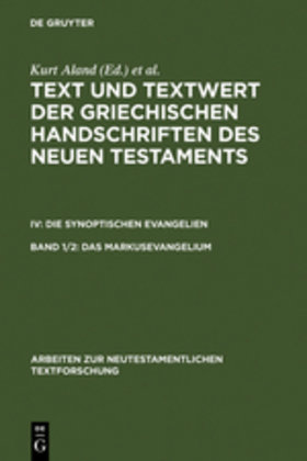 Das Markusevangelium - Text und Textwert der griechischen Handschriften des Neuen Testaments Tl.2