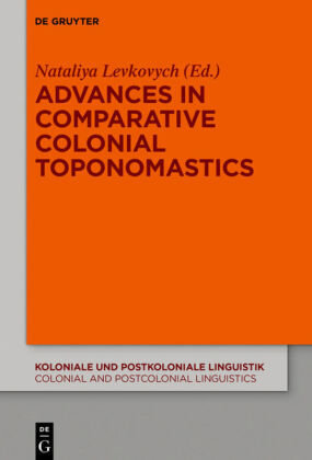 Advances in Comparative Colonial Toponomastics