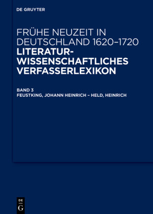 Feustking, Johann Heinrich - Held, Heinrich - Frühe Neuzeit in Deutschland. 1620-1720