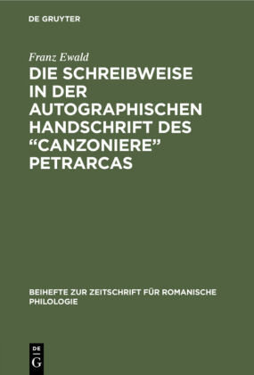 Die Schreibweise in der autographischen Handschrift des 'Canzoniere' Petrarcas