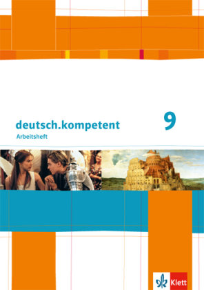 deutsch.kompetent 9 - deutsch.kompetent, Allgemeine Ausgabe