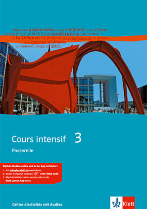 Cours intensif 3. Ausgabe Passerelle 3, m. 1 Beilage - Cours intensif