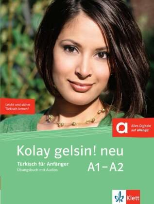 Kolay gelsin! neu Übungsbuch A1-A2 - Kolay gelsin! neu