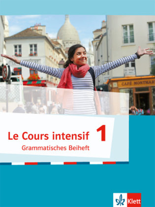 Le Cours intensif, Ausgabe 2016 - Grammatisches Beiheft Bd.1