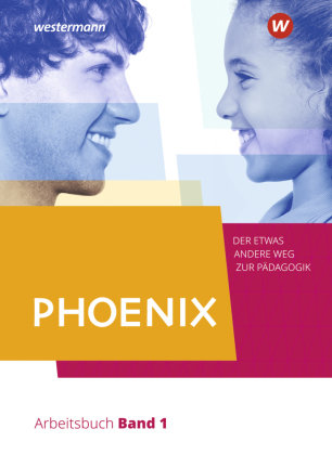 PHOENIX - Der etwas andere Weg zur Pädagogik - Erziehungswissenschaft in der gymnasialen Oberstufe - Ausgabe 2020, m. 1 Bd.1