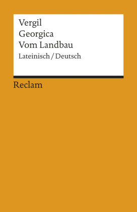 Georgica /Vom Landbau. Lat. /Dt.