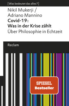 Covid-19: Was in der Krise zählt. Über Philosophie in Echtzeit. [Was bedeutet das alles?]