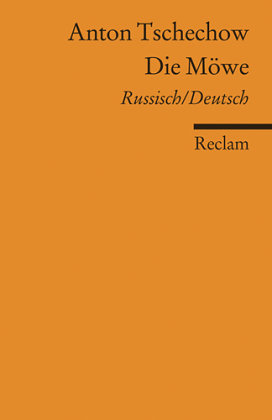 Die Möwe. Komödie in vier Akten. Russisch/Deutsch