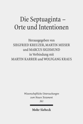 Die Septuaginta - Orte und Intentionen