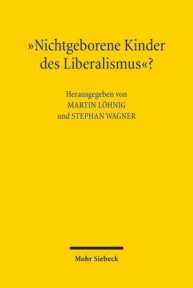 'Nichtgeborene Kinder des Liberalismus'?