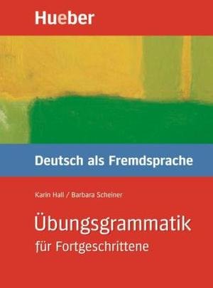 Übungsbuch - Übungsgrammatik DaF für Fortgeschrittene, neue Rechtschreibung