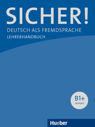 Lehrerhandbuch - Sicher! B1+