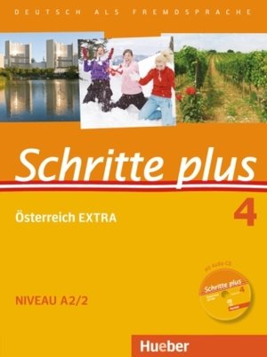 Kursbuch + Arbeitsbuch + Audio-CD - Schritte plus - Deutsch als Fremdsprache + Österreich EXTRA