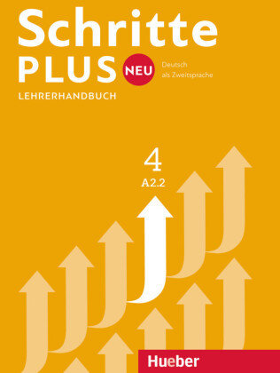 Schritte plus Neu - Lehrerhandbuch - Schritte plus Neu - Deutsch als Fremdsprache / Deutsch als Zweitsprache Bd.4