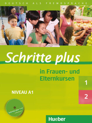 Schritte plus 1 und 2 Übungsbuch mit Audio-CD - Schritte plus in Frauen- und Elternkursen