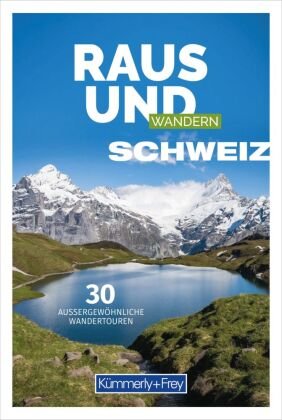 Kümmerly+Frey Raus und Wandern Schweiz - Wanderführer