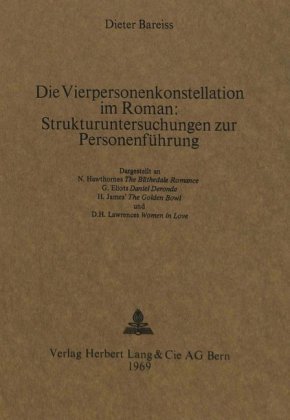 Die Vierpersonenkonstellation im Roman:- Strukturuntersuchungen zur Personenführung