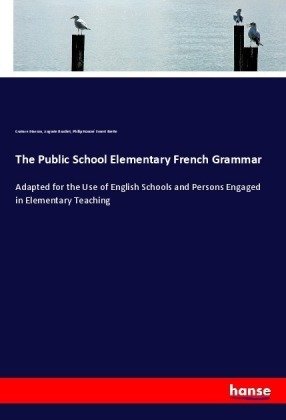 The Public School Elementary French Grammar