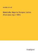 Montebello, Magenta, Marignan; Lettres d'Italie (mai et juin 1859)