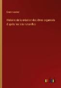 Histoire de la création des êtres organisés d'après les lois naturelles