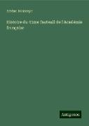 Histoire du 41me fauteuil de l'Académie française