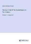 The Spy; A Tale Of The Neutral Ground, In Two Volumes