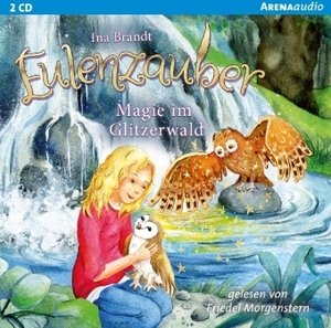 Eulenzauber - Magie im Glitzerwald, 2 Audio-CDs