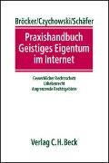 Praxishandbuch Geistiges Eigentum im Internet