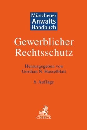 Münchener Anwaltshandbuch Gewerblicher Rechtsschutz