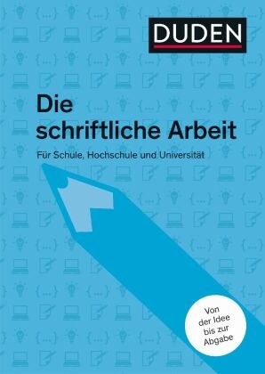 Duden Ratgeber - Die schriftliche Arbeit