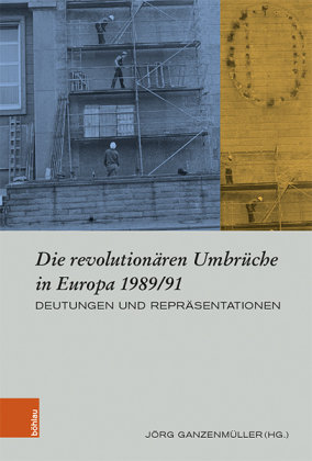 Die revolutionären Umbrüche in Europa 1989/91