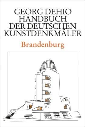 Brandenburg - Georg Dehio: Dehio - Handbuch der deutschen Kunstdenkmäler