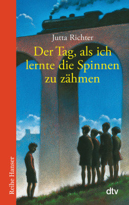 Der Tag als ich lernte die Spinnen zu zähmen